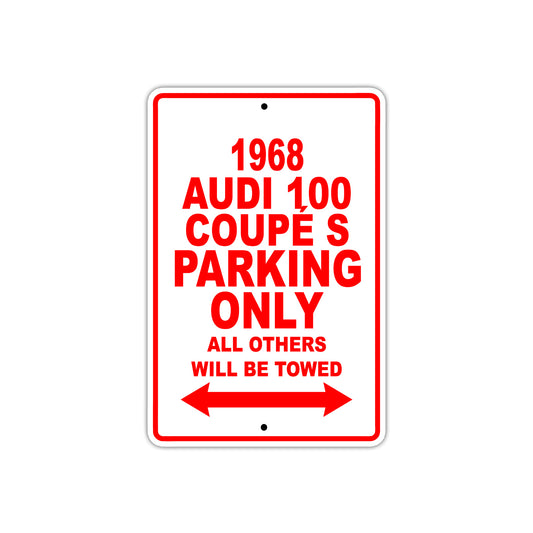 1968 Audi 100 Coupe S Parking Only All Others Will Be Towed Signs