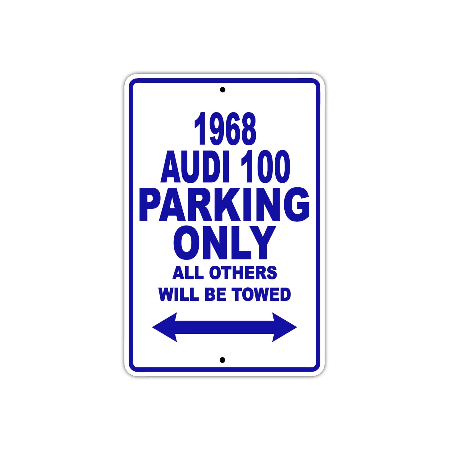 1968 Audi 100 Parking Only All Others Will Be Towed Sign Plate