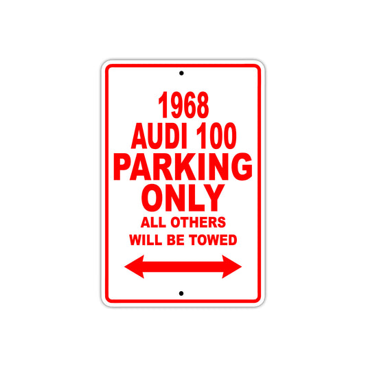 1968 Audi 100 Parking Only All Others Will Be Towed Sign Plate