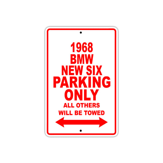 1968 BMW New Six Parking Only All Others Will Be Towed Sign