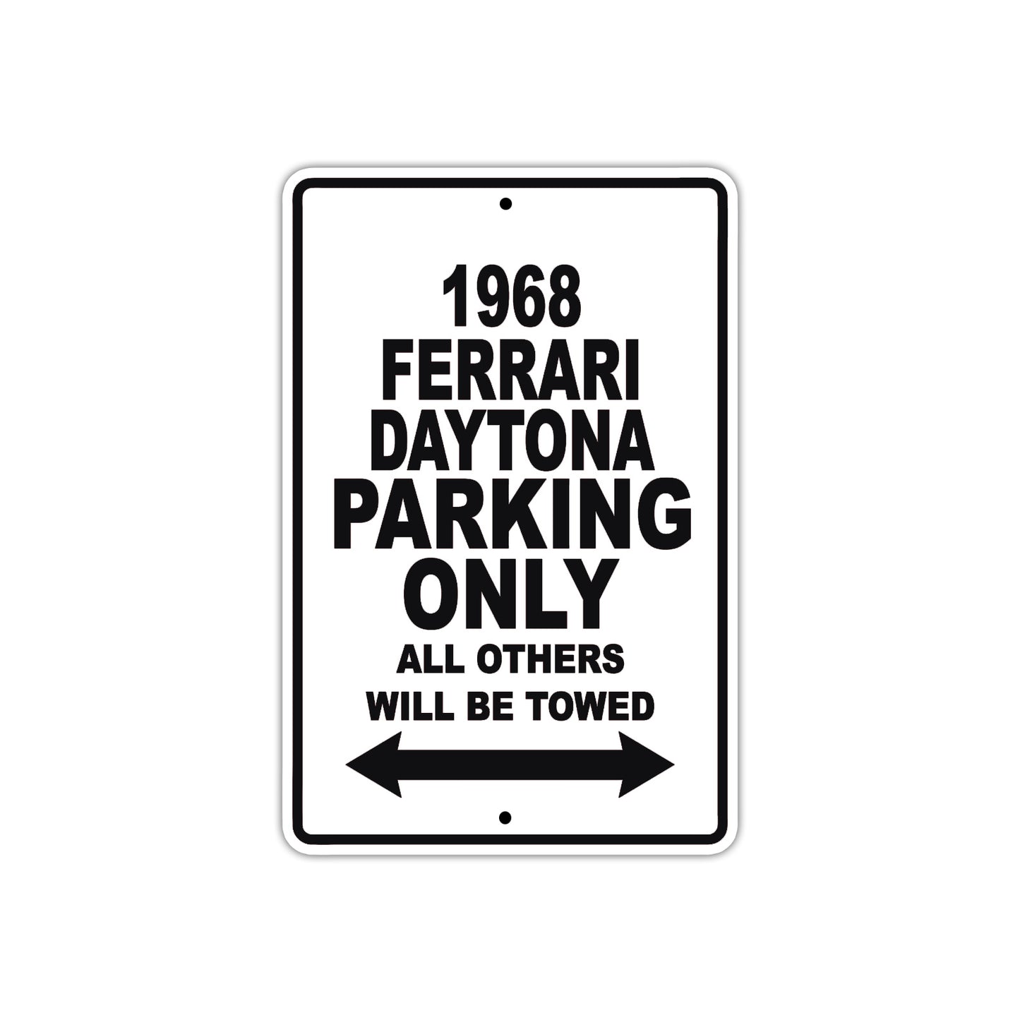 1968 Ferrari Daytona Parking Only All Others Will Be Towed Sign Plate
