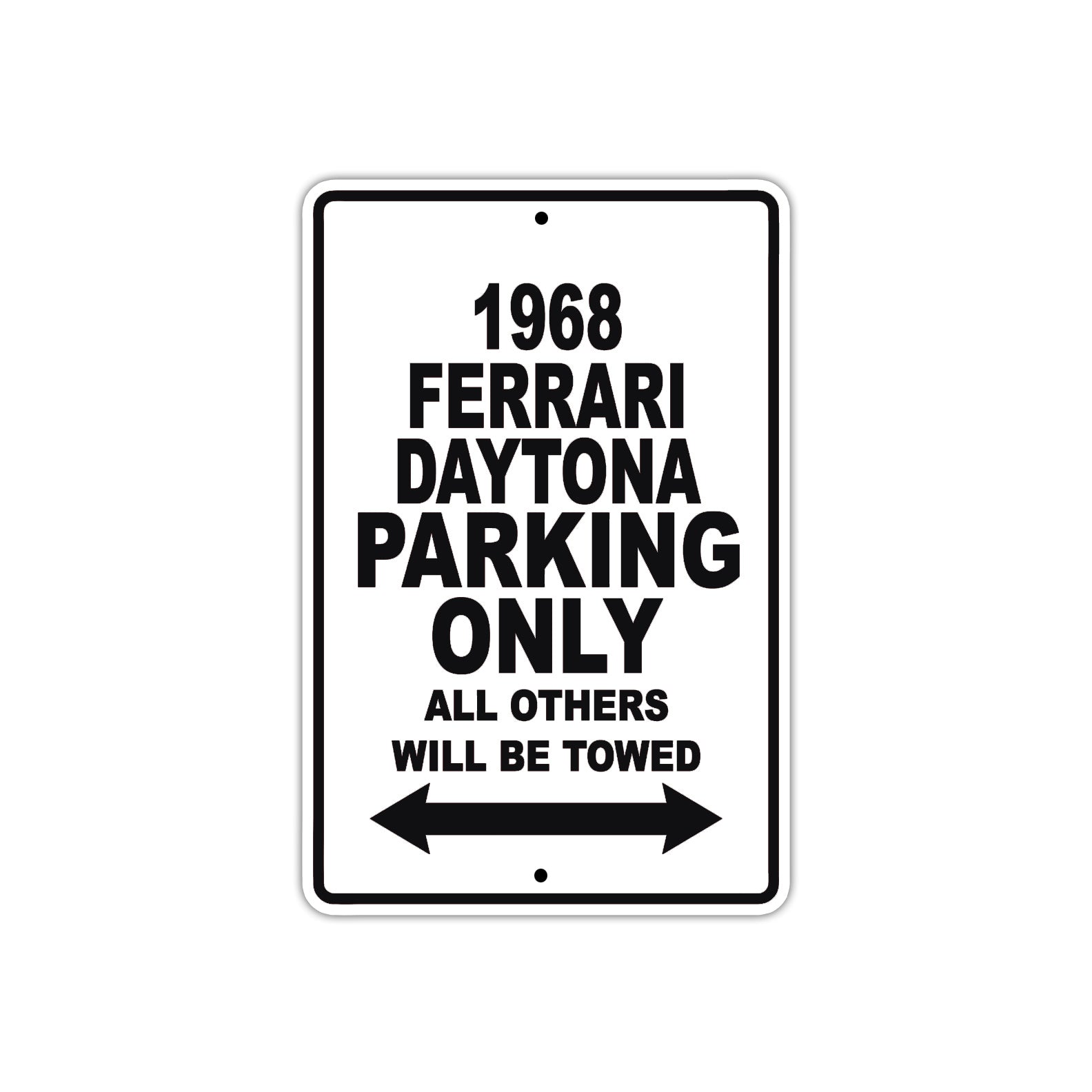 1968 Ferrari Daytona Parking Only All Others Will Be Towed Sign Plate