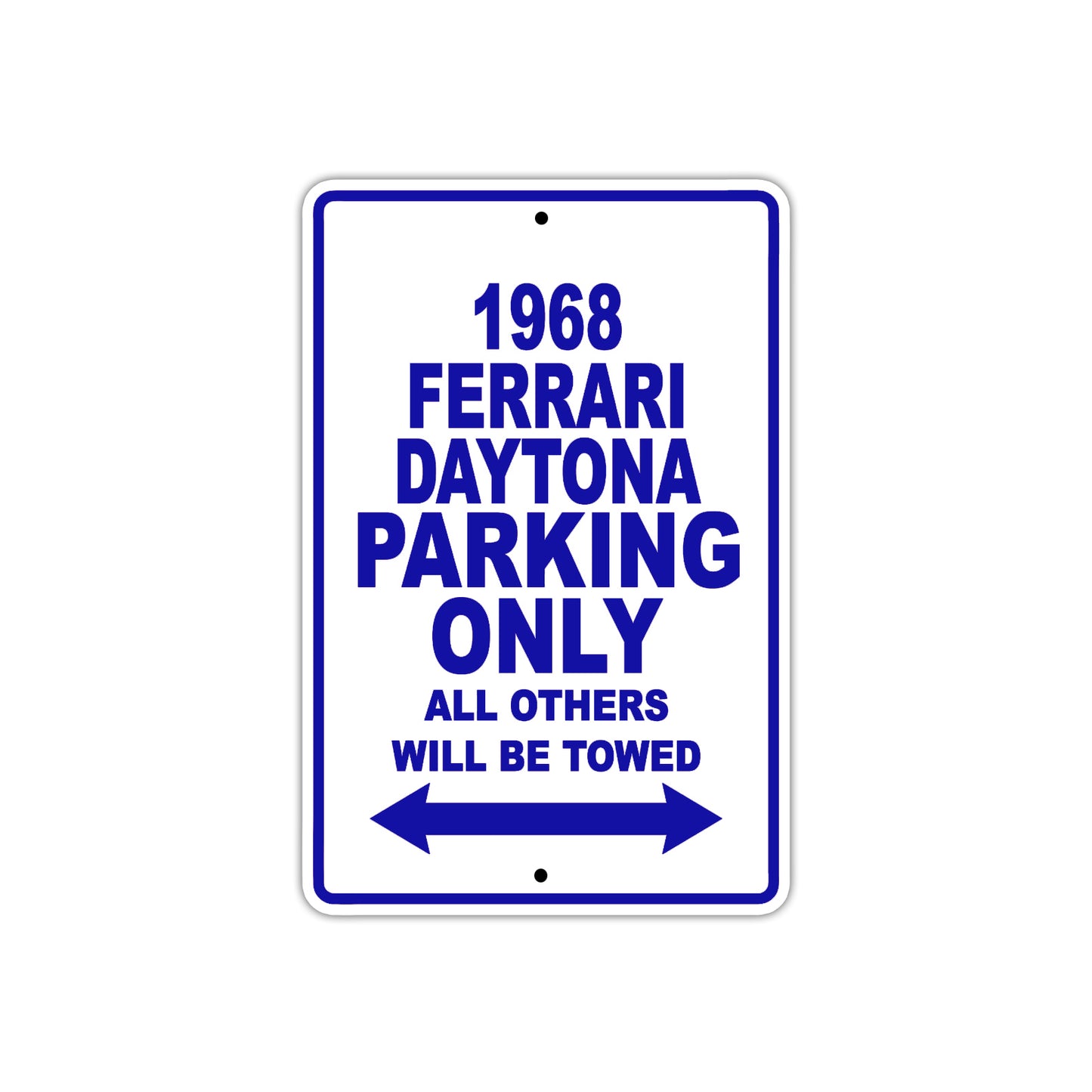 1968 Ferrari Daytona Parking Only All Others Will Be Towed Sign Plate