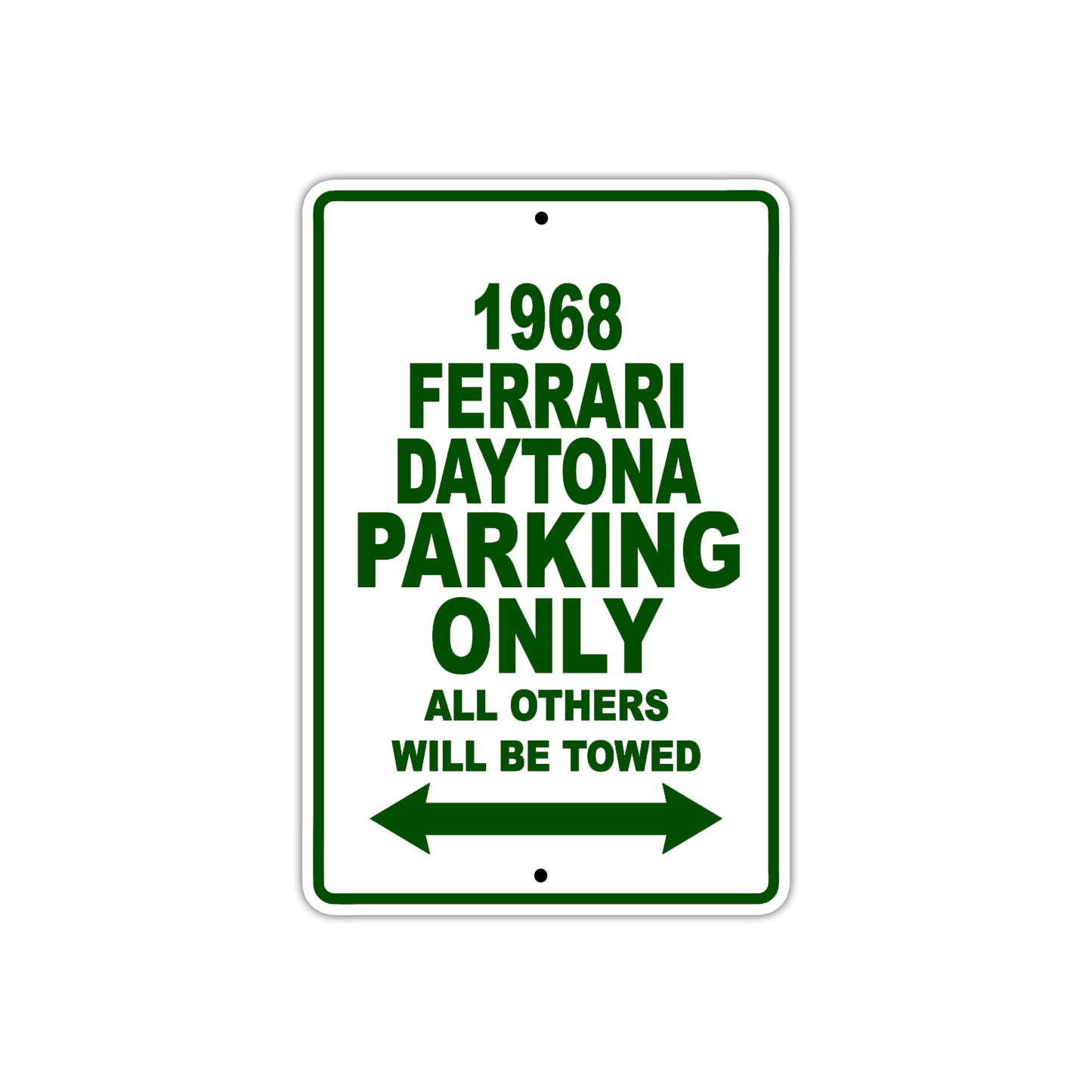 1968 Ferrari Daytona Parking Only All Others WIll Be Towed Sign