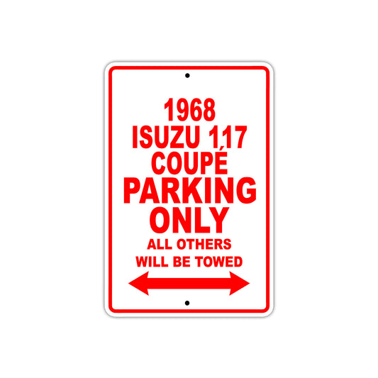 1968 Isuzu 117 Coupe Parking Only All Others Will Be Towed Signs