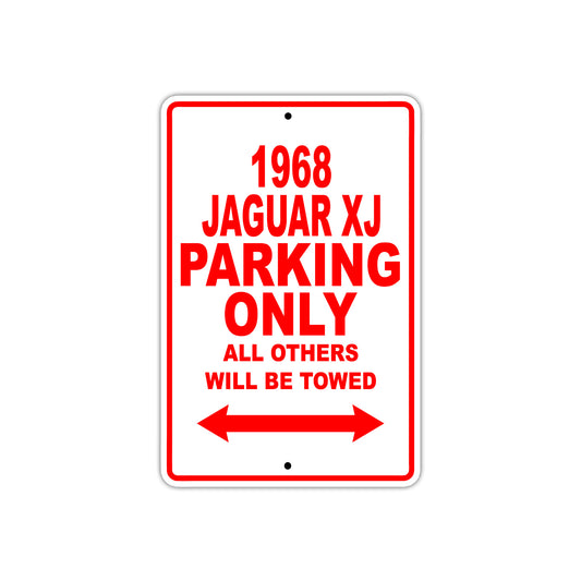 1968 Jaguar XJ Parking Only All Others Will Be Towed Sign