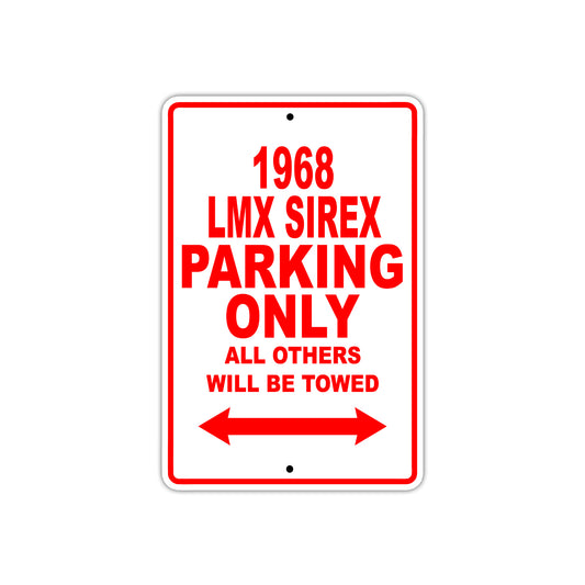 1968 LMX Sirex Parking Only All Others Will Be Towed Sign Plate