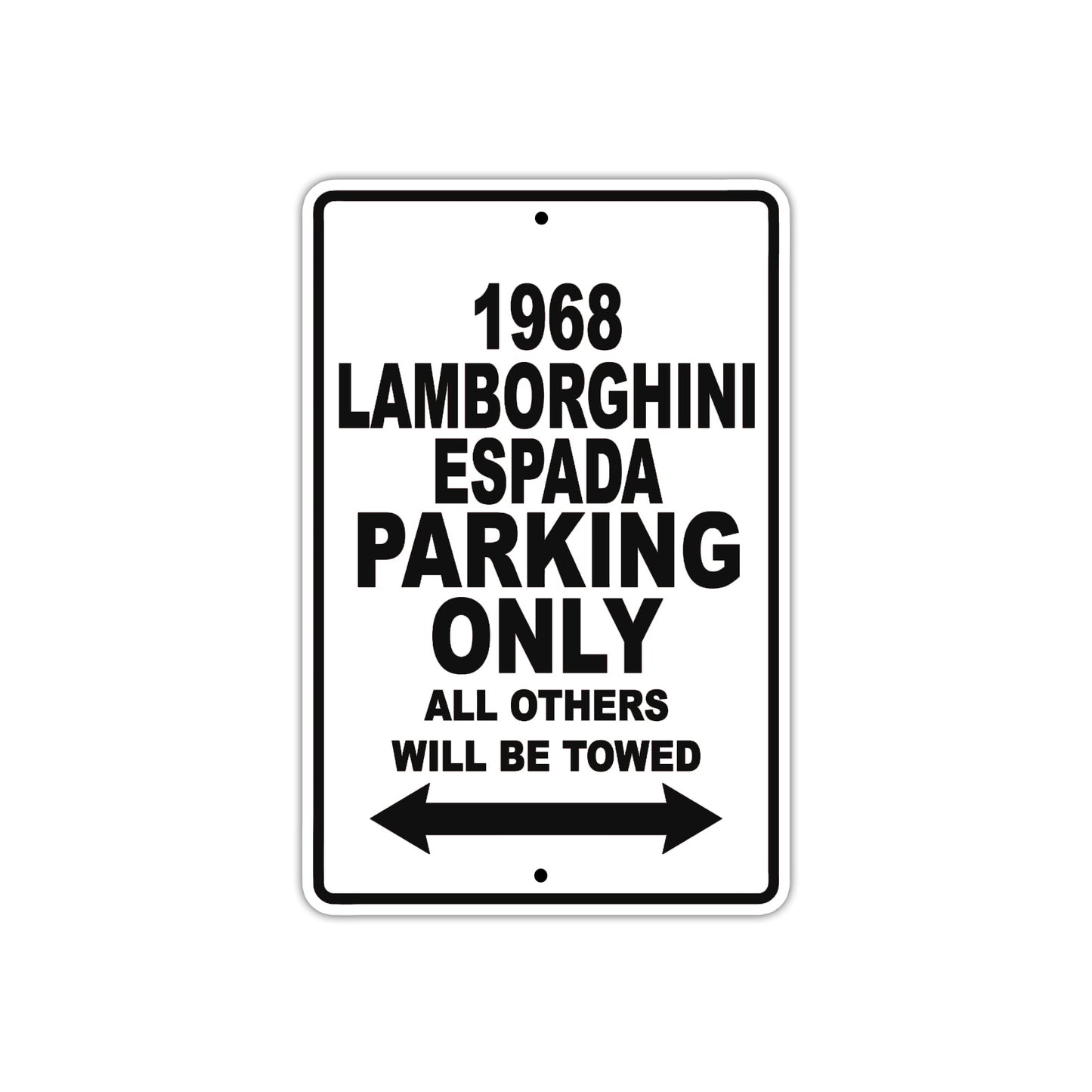 1968 Lamborghini Espada Parking Only All Others Will Be Towed Aluminum Sign Plate