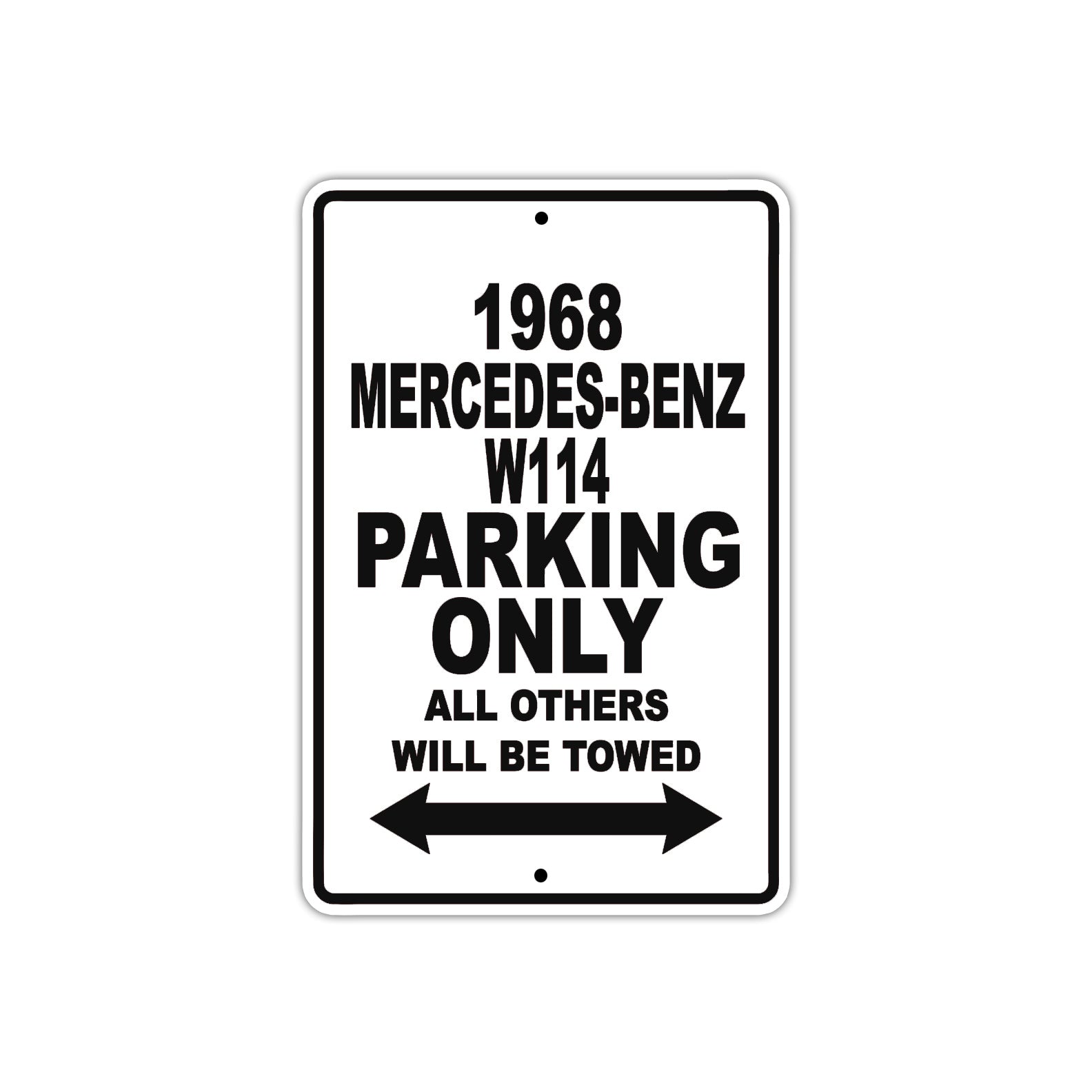 1968 Mercedes-Benz W114 Parking Only All Others Will Be Towed Sign Plates