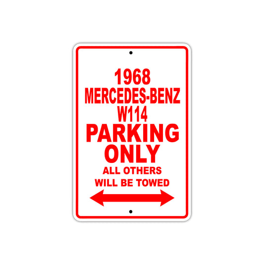 1968 Mercedes Benz W114 Parking Only All Others Will Be Towed Sign