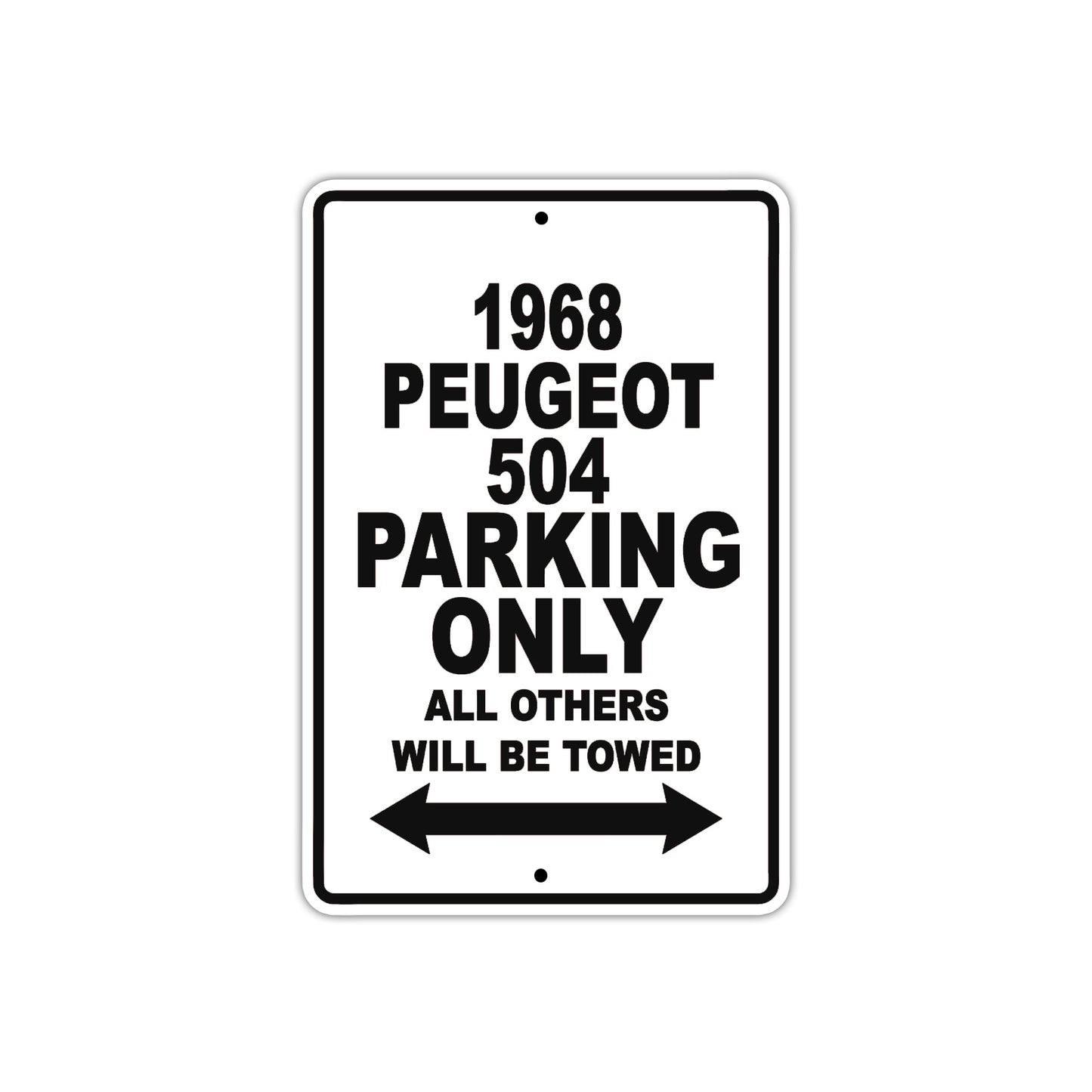 1968 Peugeot 504 Parking Only All Others Will Be Towed Sign Plate