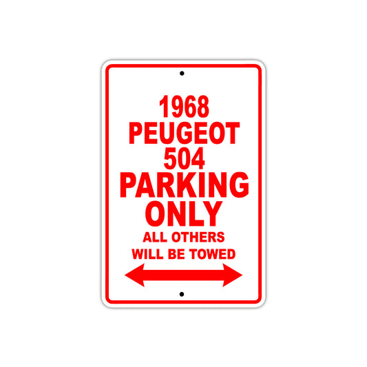 1968 Peugeot 504 Parking Only All Others Will Be Towed Sign
