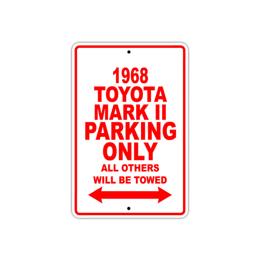 1968 Toyota Mark II Parking Only All Others Will Be Towed Sign Plate
