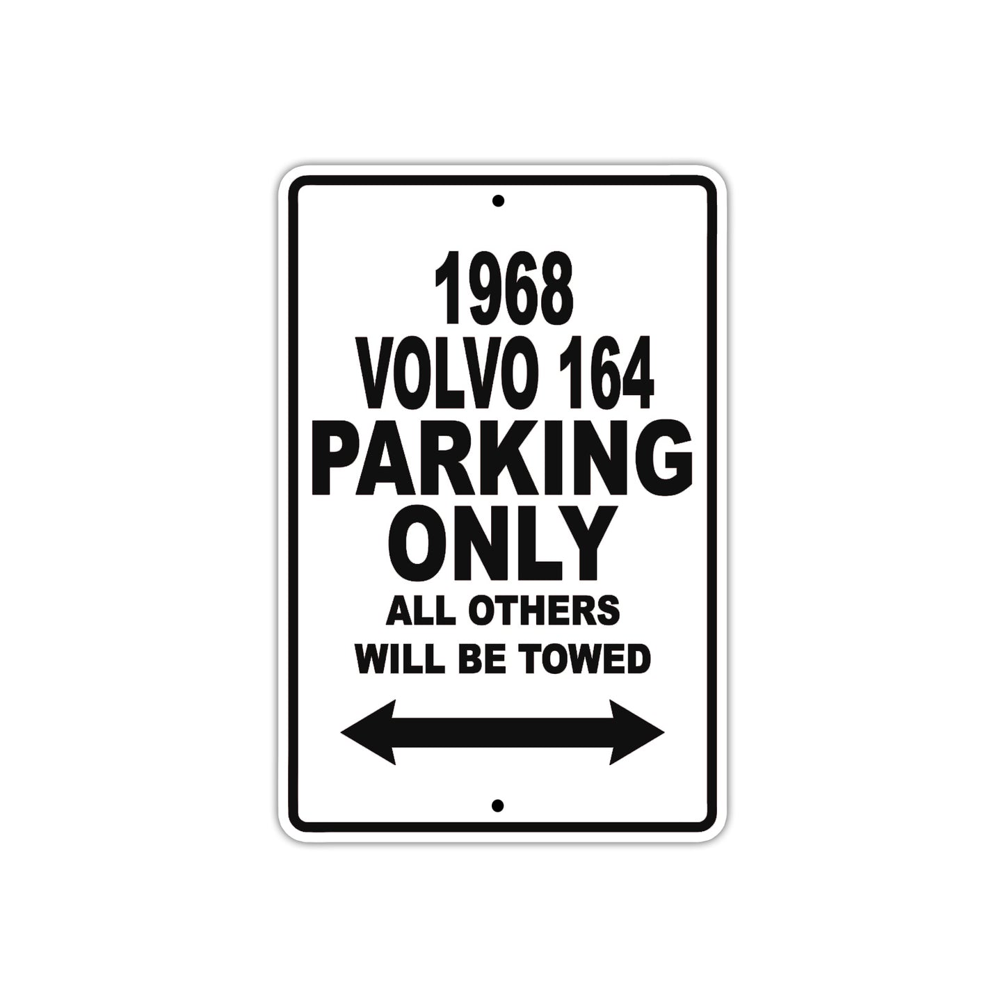 1968 Volvo 164 Parking Only All Others Will Be Towed Aluminum Metal Sign Plate