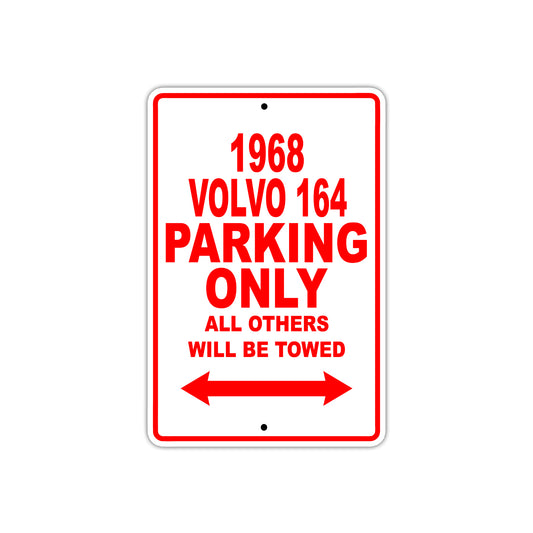 1968 Volvo 164 Parking Only All Others Will Be Towed Sign