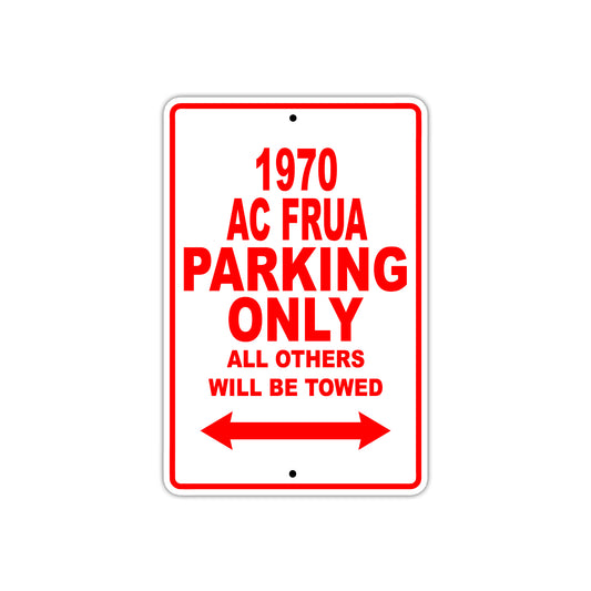 1970 AC FRUA Paring Only All Others Will Be Towed Sign