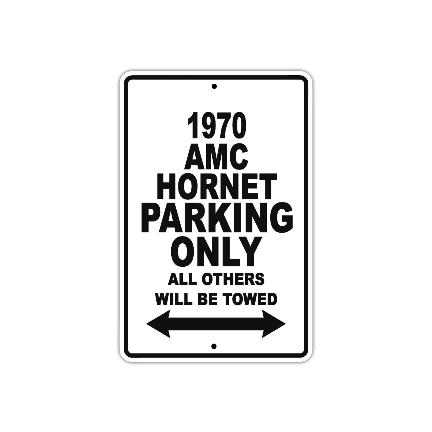 1970 AMC Hornet Car Parking Only All Others Will Be Towed Metal Sign Plate