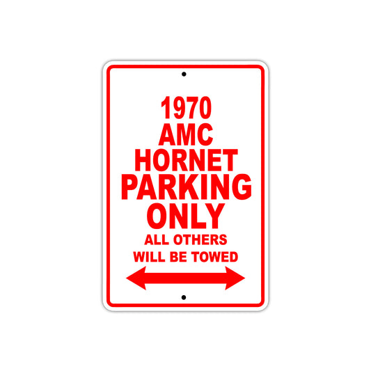 1970 AMC Hornet Car Parking Only All Others Will Be Towed Sign