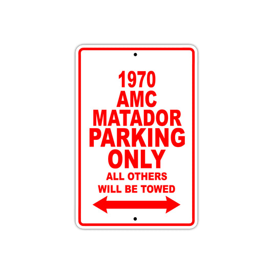 1970 AMC Matador Car Parking Only All Others Will Be Towed Sign