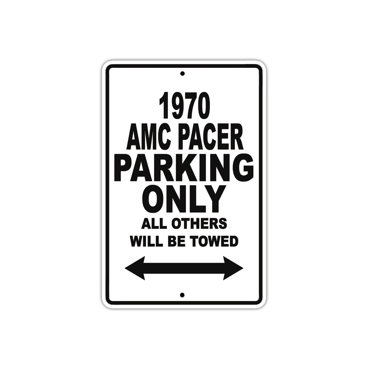 1970 AMC Pacer Car Parking Only All Others Will Be Towed Aluminum Metal Sign Plate