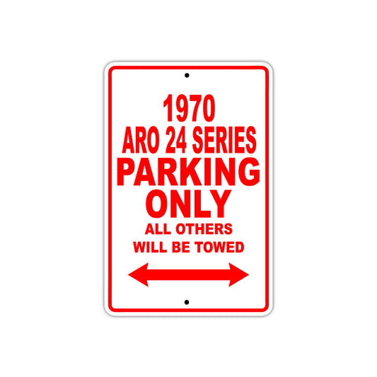 1970 ARO 24 Series Car Parking Only All Others Will Be Towed Sign