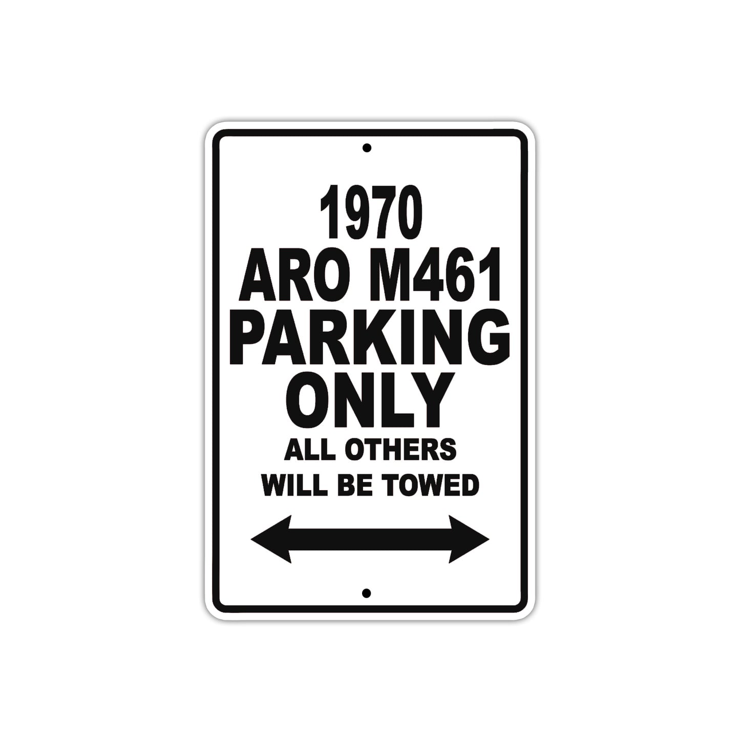 1970 ARO M461 Car Parking Only All Others Will Be Towed Metal Sign