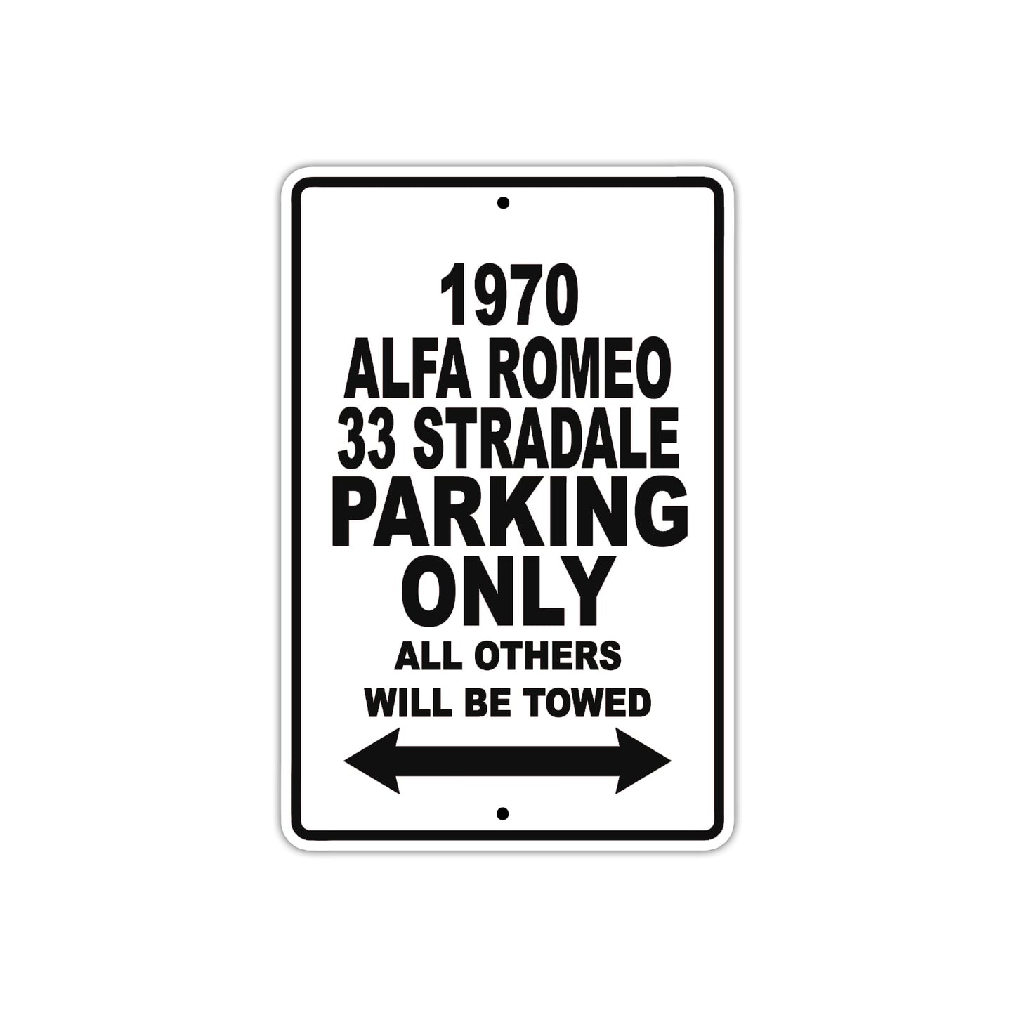 1970 Alfa Romeo 33 Stradale Parking Only All Others Will Be Towed Aluminum Metal Sign Plate