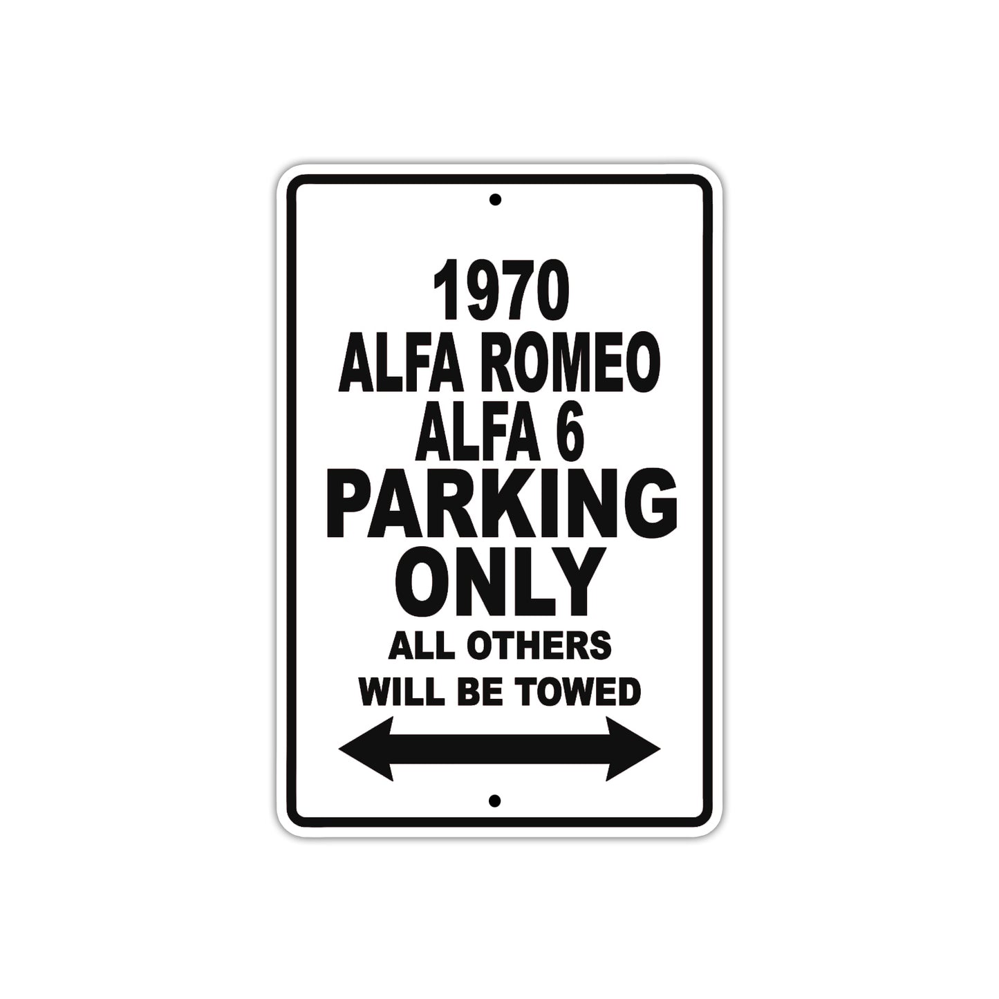 1970 Alfa Romeo Alfa 6 Parking Only All Others Will Be Towed Aluminum Metal Sign Plate