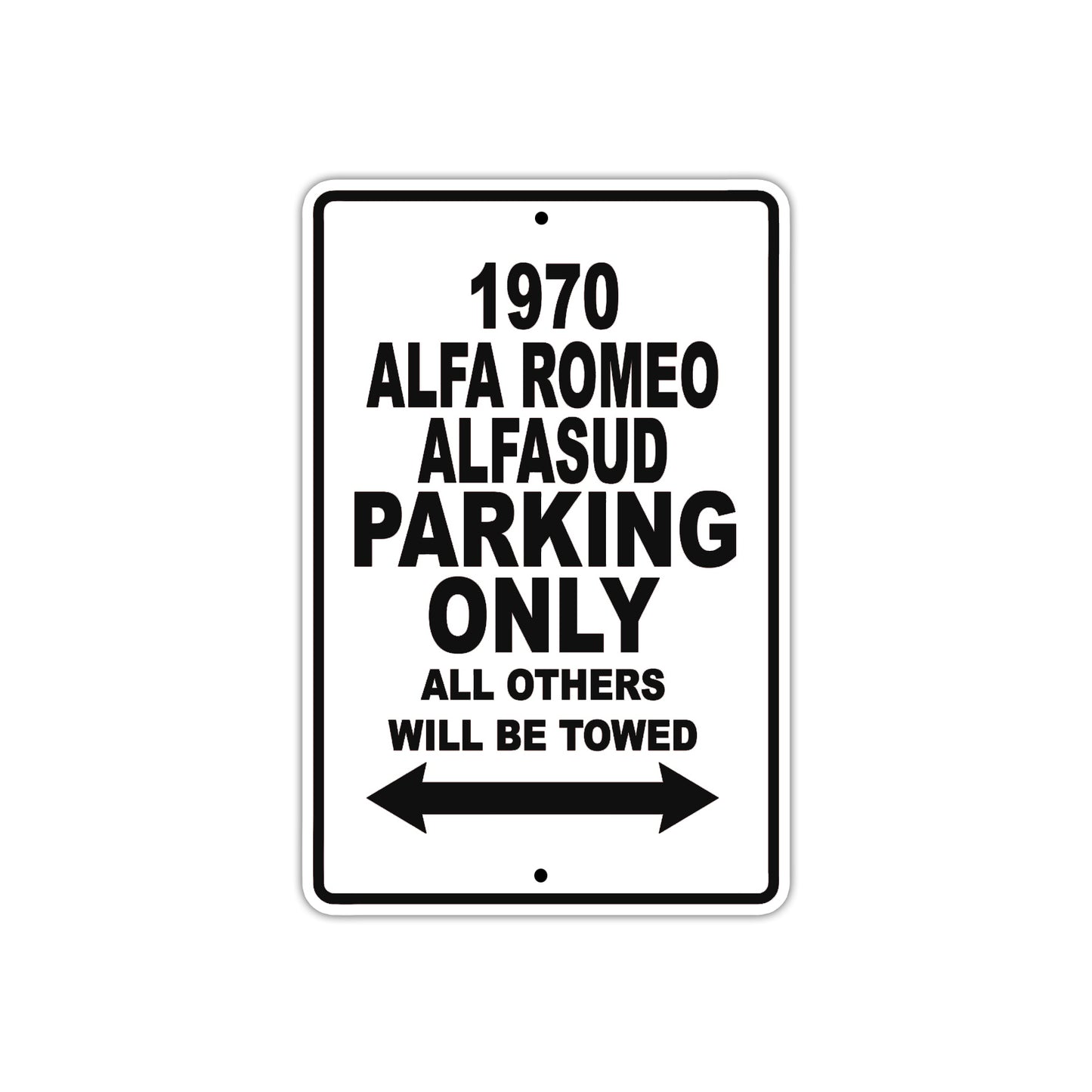 1970 Alfa Romeo Alfasud Car Parking Only All Others Will Be Towed Metal Sign Plate