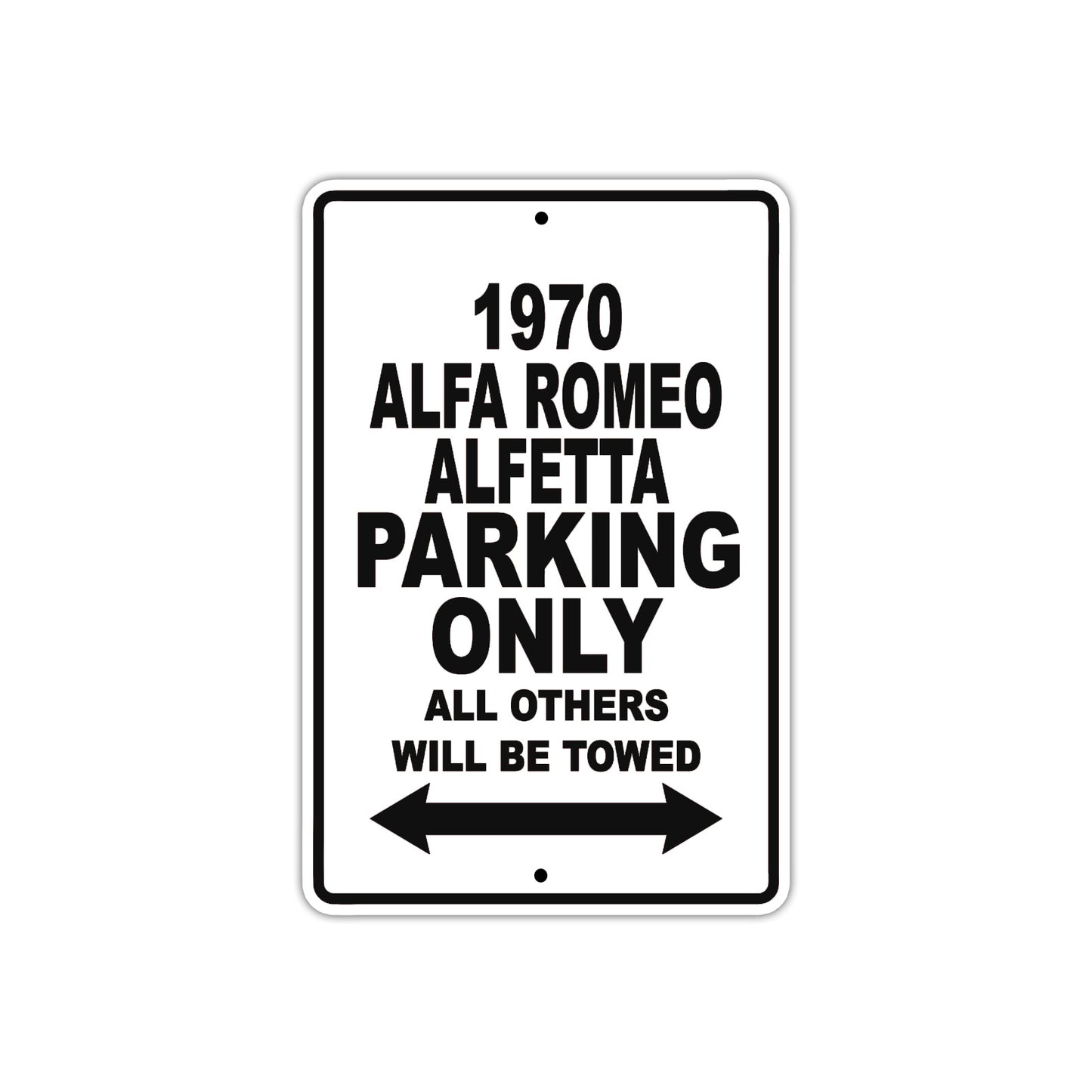 1970 Alfa Romeo Alfetta Car Parking Only All Others Will Be Towed Metal Sign Plate