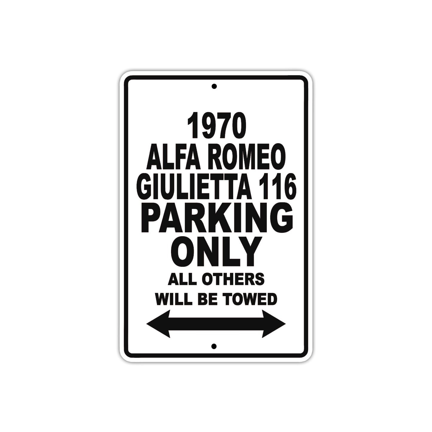 1970 Alfa Romeo Giulietta 116 Car Parking Only All Others Will Be Towed Metal Sign Plate