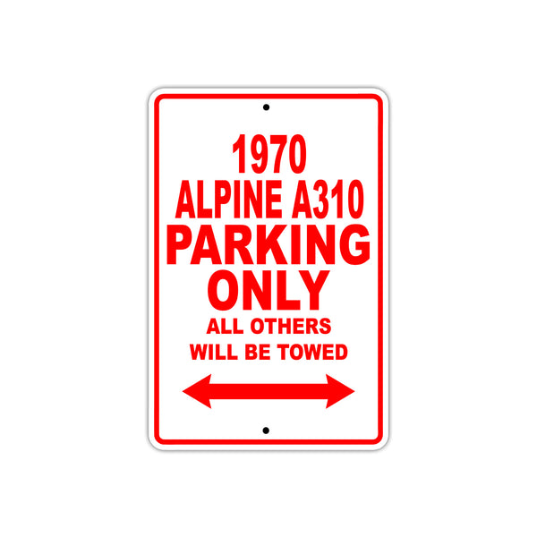 1970 Alpine A310 Car Parking Only All Others Will Be Towed Aluminum Me ...