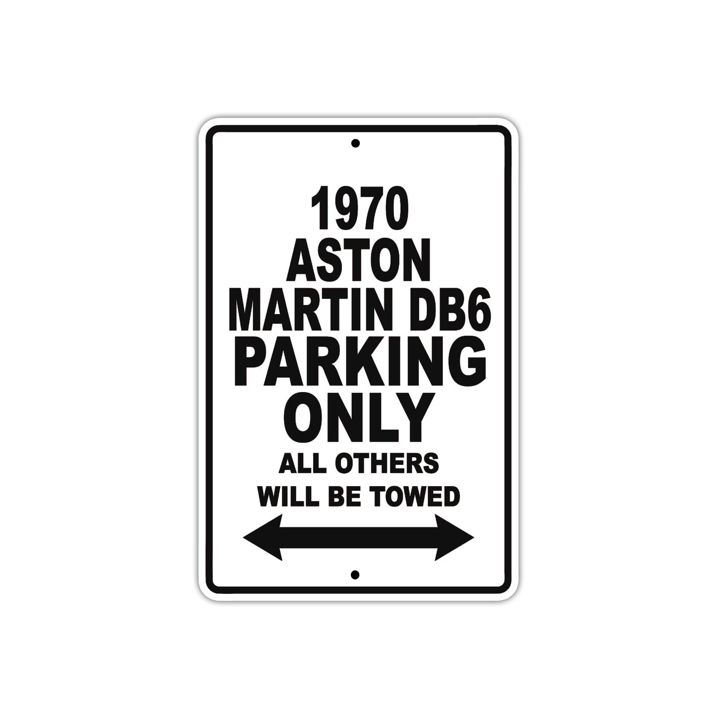 1970 Aston Martin DB6 Car Parking Only All Others Will Be Towed Aluminum Metal Sign Plate