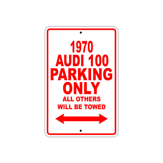 1970 Audi 100 Car Parking Only All Others Will Be Towed Sign