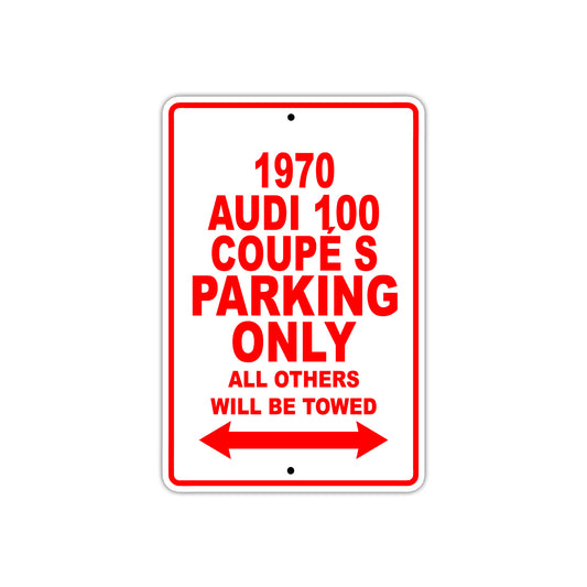 1970 Audi 100 Coupe S Car Parking Only All Others Will Be Towed Sign