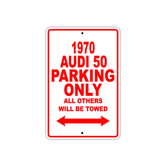 1970 Audi 50 Car Parking Only All Others Will Be Towed Sign