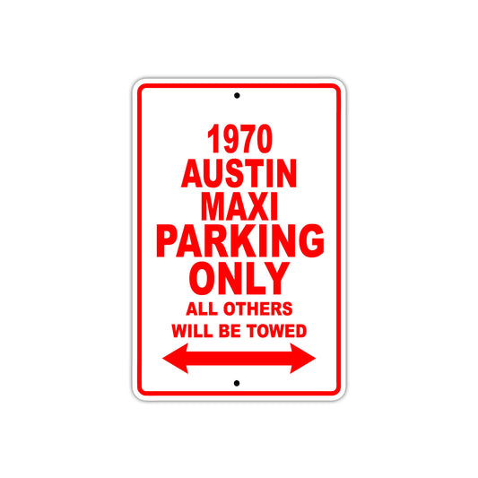 1970 Austin Maxi Car Parking Only All Others Will Be Towed Sign