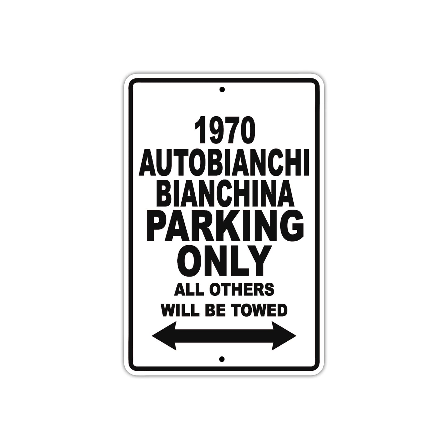 1970 Autobianchi Bianchina Car Parking Only All Others Will Be Towed Metal Sign