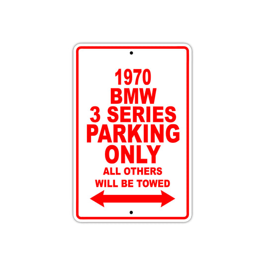 1970 BMW 3 Series Car Parking Only All Others Will Be Towed Sign