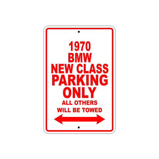 1970 BMW New Class Car Parking Only All Others Will Be Towed Sign