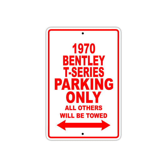 1970 Bentley T-Series Car Parking Only All Others Will Be Towed Sign