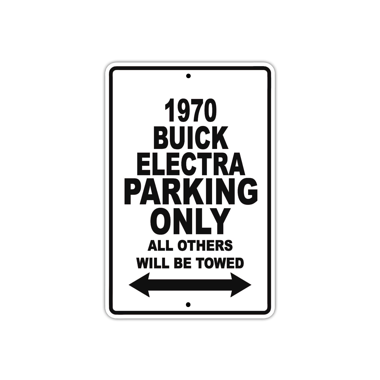 1970 Buick Electra Car Parking Only All Others Will Be Towed Metal Sign