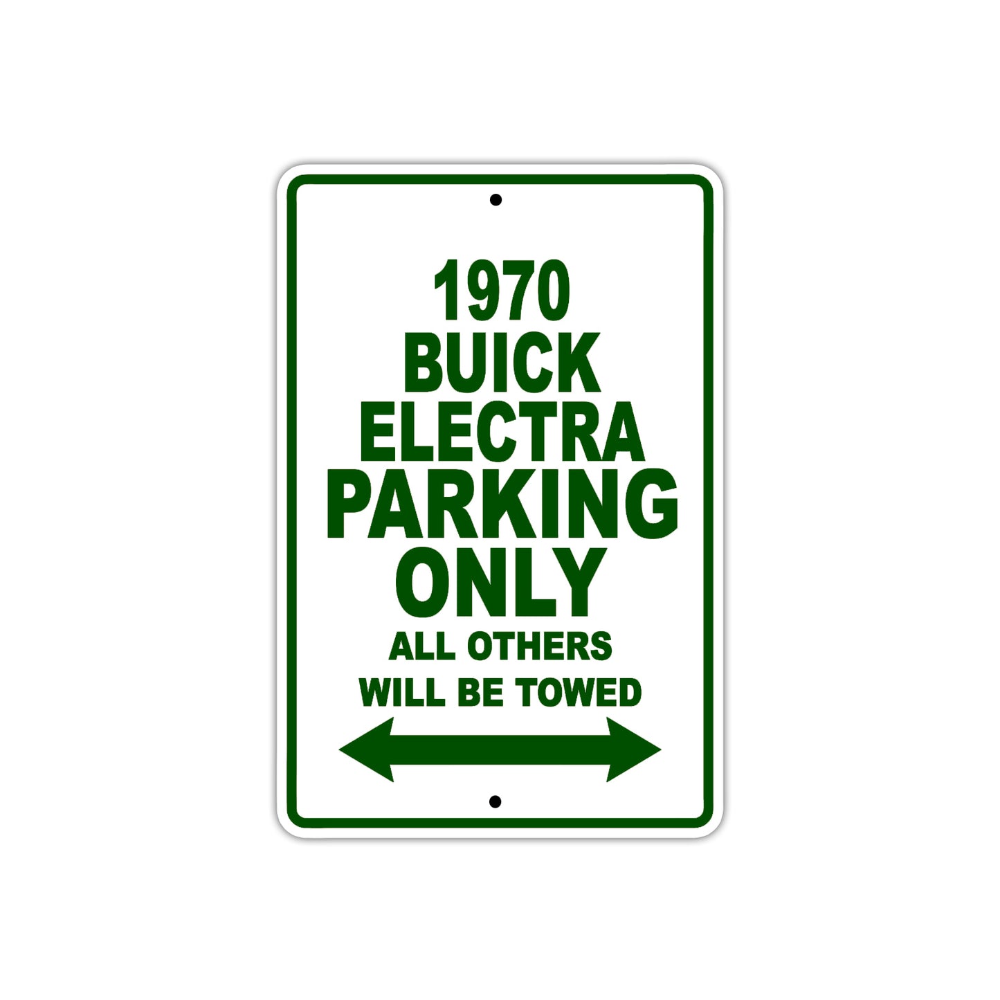 1970 Buick Electra Car Parking Only All Others Will Be Towed Metal Sign