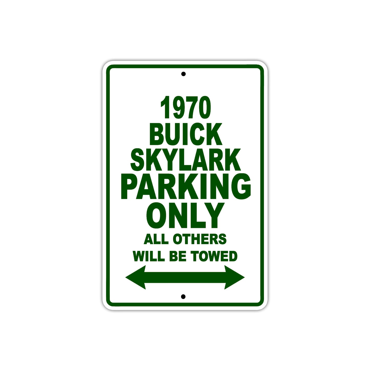1970 Buick Skylark Car Parking Only All Others Will Be Towed Sign