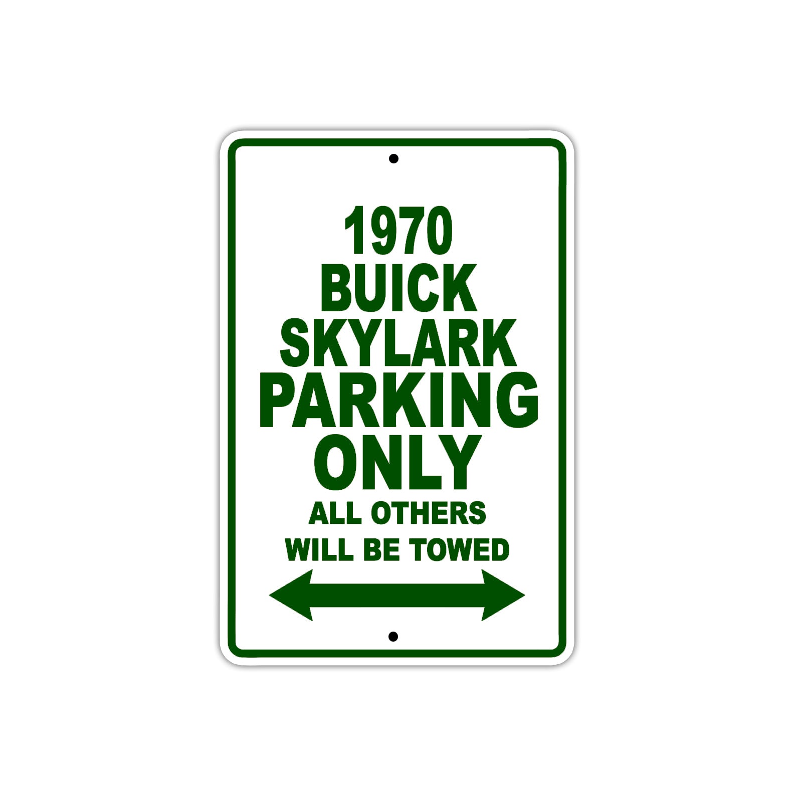 1970 Buick Skylark Car Parking Only All Others Will Be Towed Sign