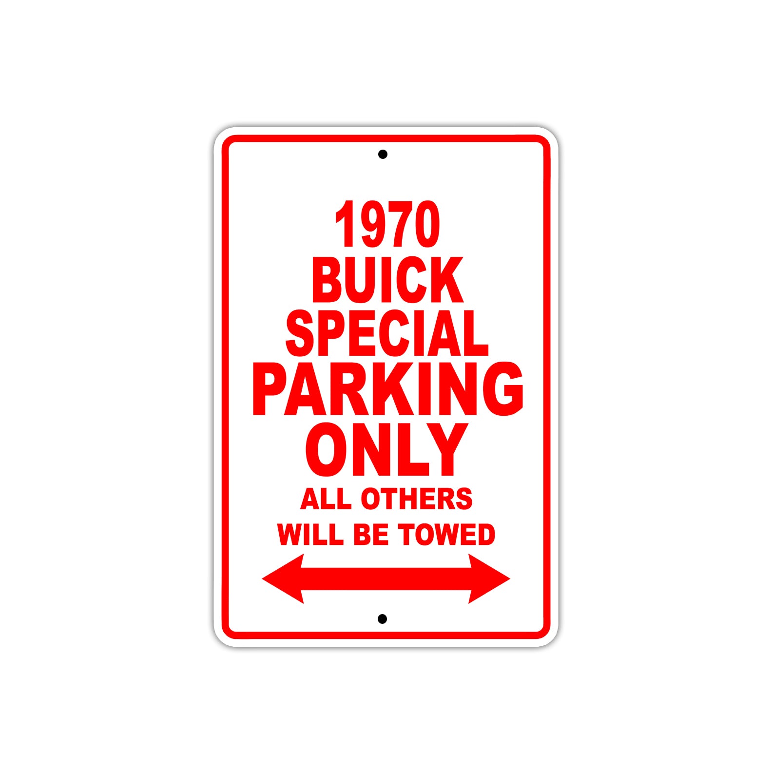 1970 Buick Special Car Parking Only All Others Will Be Towed Sign