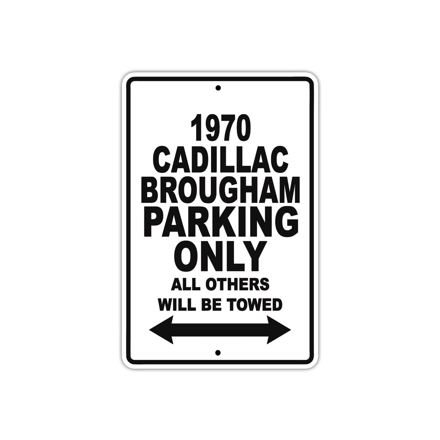 1970 Cadillac Brougham Car Parking Only All Others Will Be Towed Metal Sign