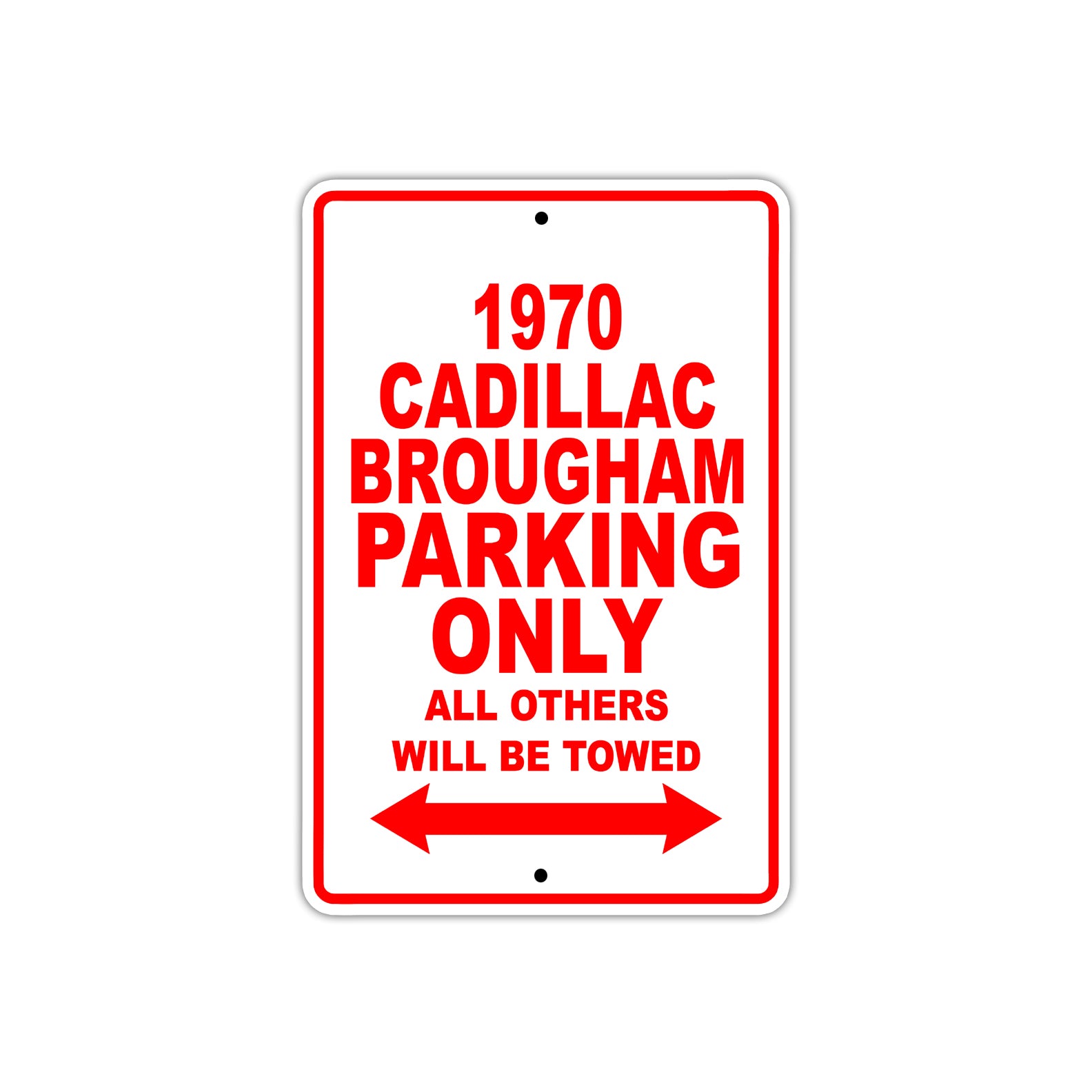 1970 Cadillac Brougham Car Parking Only All Others Will Be Towed Sign