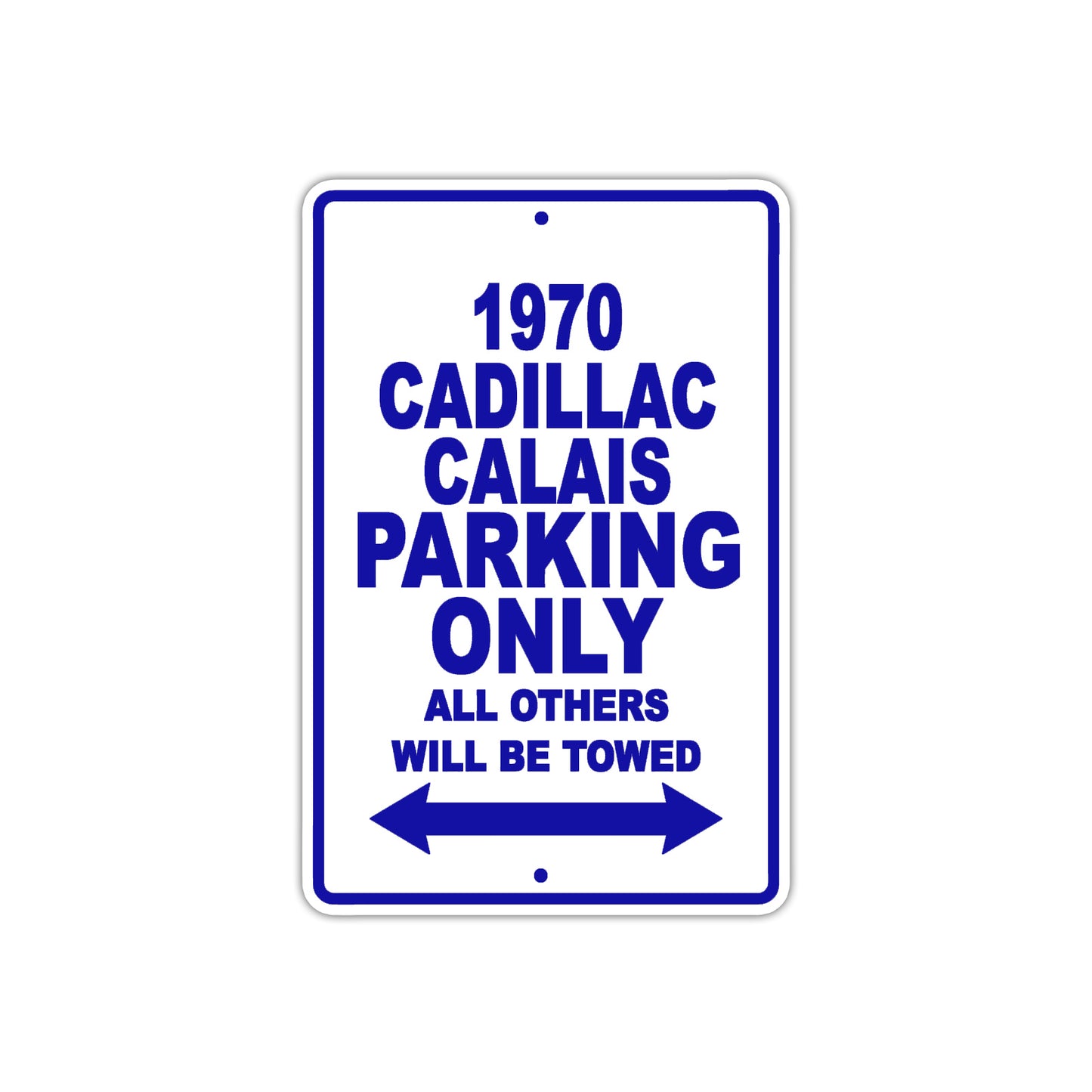 1970 Cadillac Calais Car Parking Only All Others Will Be Towed Metal Sign Plate