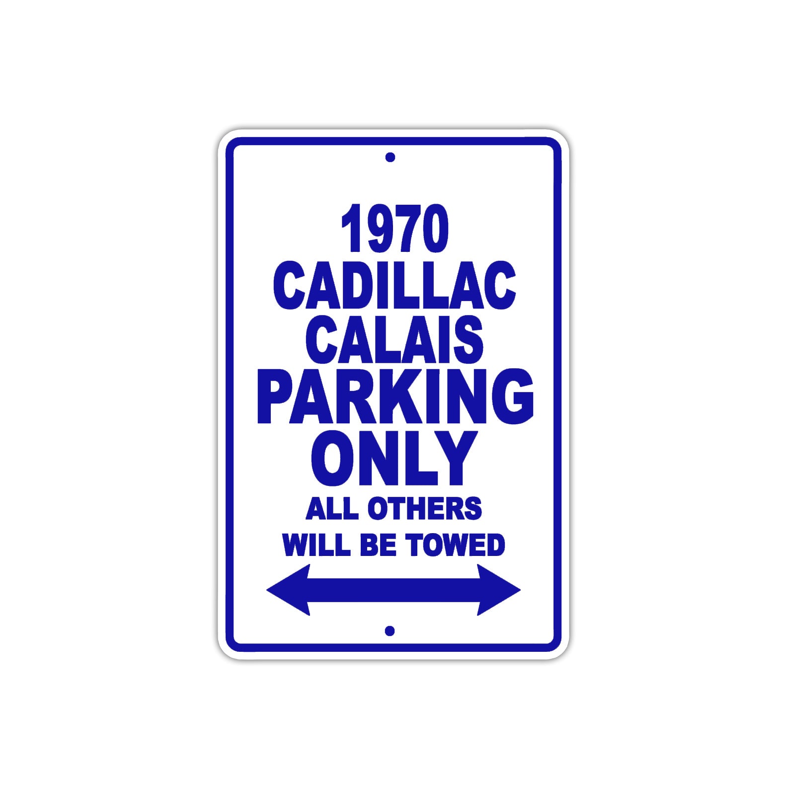 1970 Cadillac Calais Car Parking Only All Others Will Be Towed Metal Sign Plate